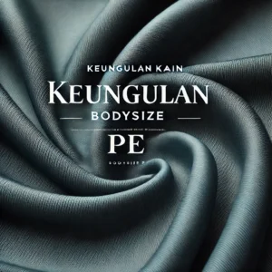 keunggulan-bodysize-pe