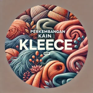 perkembangan-kainfleece